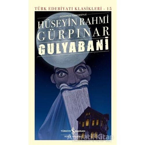 Gulyabani - Hüseyin Rahmi Gürpınar - İş Bankası Kültür Yayınları