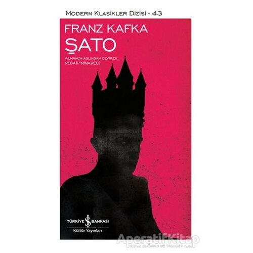 Şato - Franz Kafka - İş Bankası Kültür Yayınları