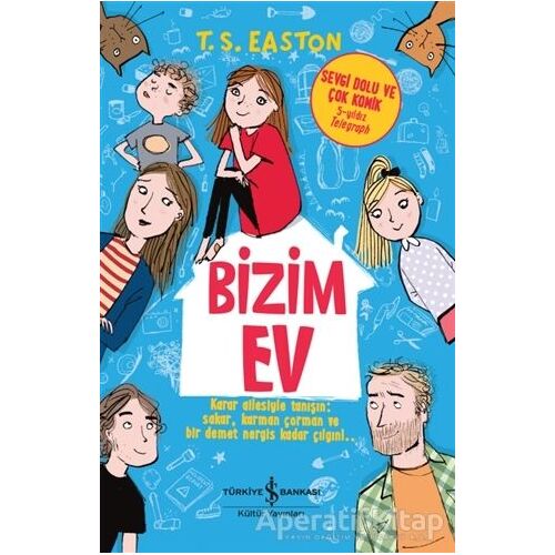 Bizim Ev - T. S. Easton - İş Bankası Kültür Yayınları