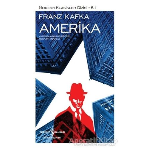 Amerika - Franz Kafka - İş Bankası Kültür Yayınları