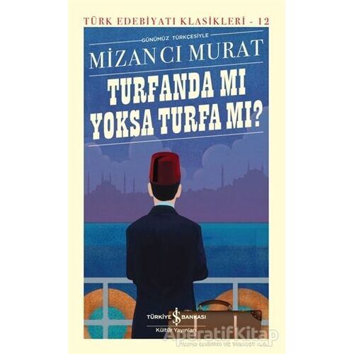 Turfanda Mı Yoksa Turfa Mı ? - Mizancı Murat - İş Bankası Kültür Yayınları