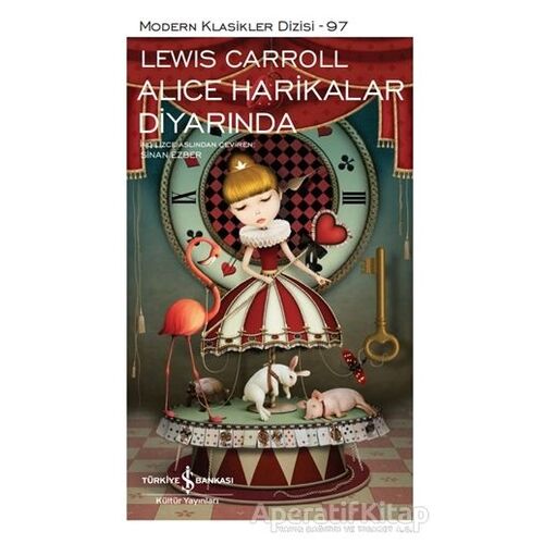 Alice Harikalar Diyarında - Lewis Carroll - İş Bankası Kültür Yayınları