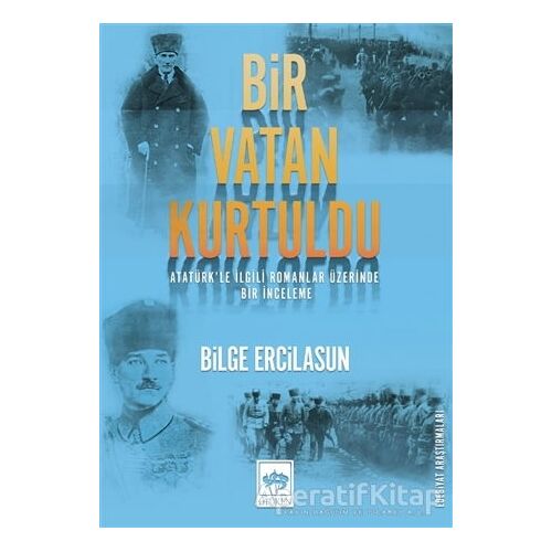 Bir Vatan Kurtuldu - Bilge Ercilasun - Ötüken Neşriyat