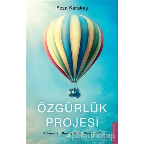 Özgürlük Projesi - Feza Karakaş - Destek Yayınları