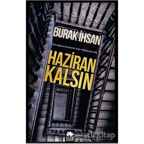 Haziran Kalsın - Burak İhsan - Eksik Parça Yayınları