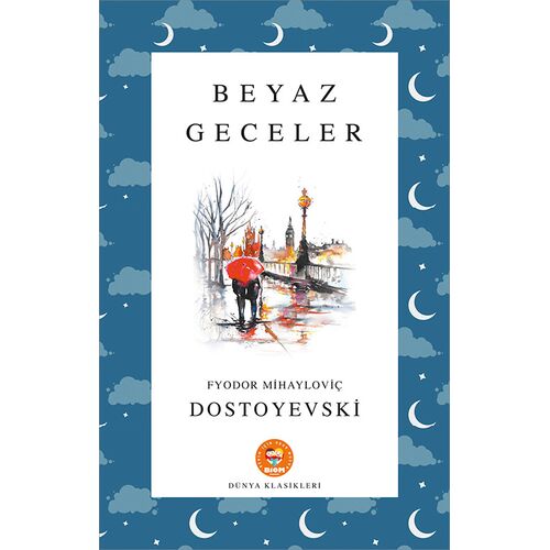 Beyaz Geceler - Fyodor Mihayloviç Dostoyevski - Biom (Dünya Klasikleri)