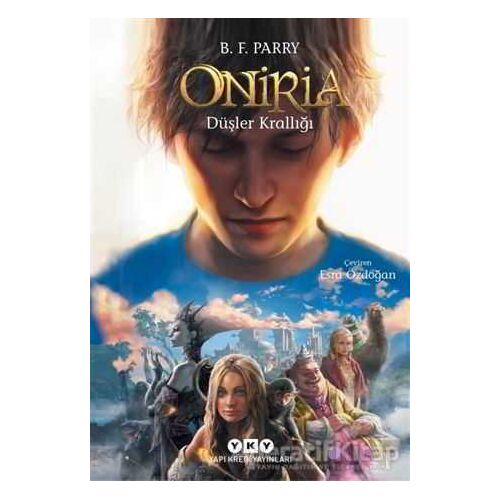 Oniria 1 - Düşler Krallığı - B. F. Parry - Yapı Kredi Yayınları