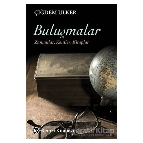 Buluşmalar - Çiğdem Ülker - Remzi Kitabevi