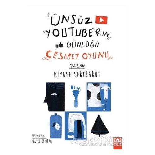 Ünsüz Youtuberın Günlüğü - Cesaret Oyunu - Miyase Sertbarut - Altın Kitaplar