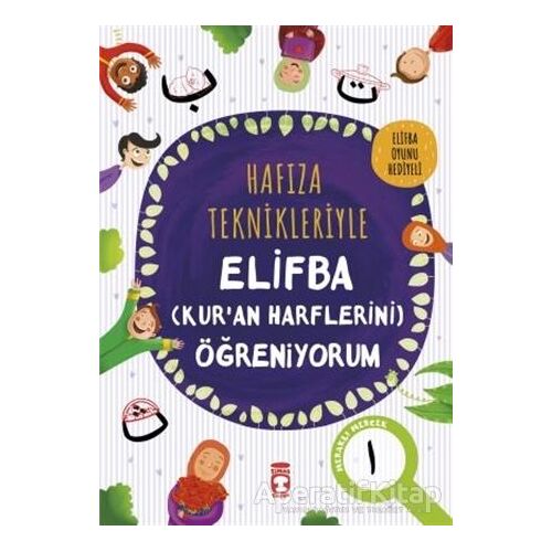 Hafıza Teknikleriyle Elifba (Kuran Harflerini) Öğreniyorum - Asuman Kılıç - Timaş Çocuk