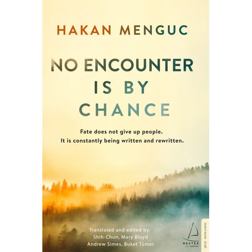 No Encounter is by Chance - Hakan Mengüç - Destek Yayınları