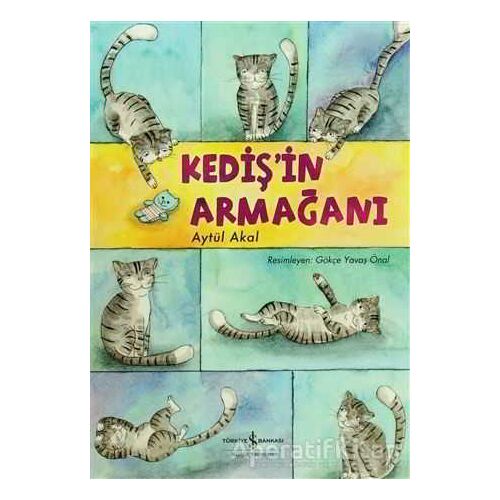 Kedişin Armağanı - Aytül Akal - İş Bankası Kültür Yayınları