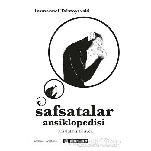 Safsatalar Ansiklopedisi - Kısaltılmış Edisyon - Immanuel Tolstoyevski - Epsilon Yayınevi