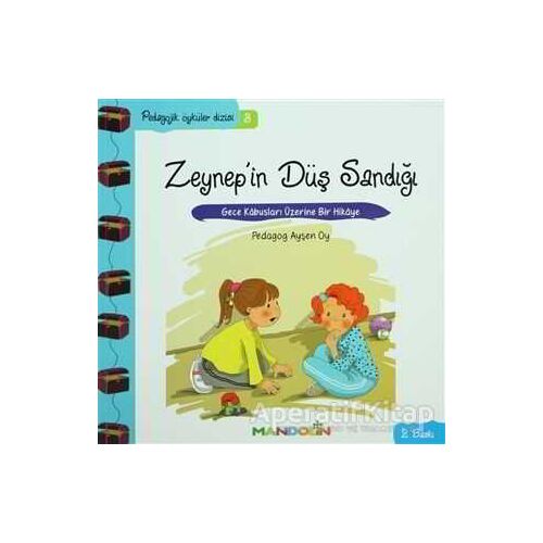 Pedagojik Öyküler: 3 - Zeynep’in Düş Sandığı - Ayşen Oy - Mandolin Yayınları