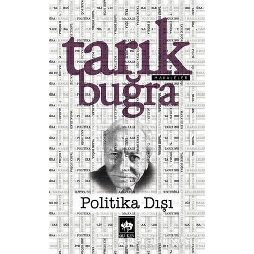 Politika Dışı - Tarık Buğra - Ötüken Neşriyat