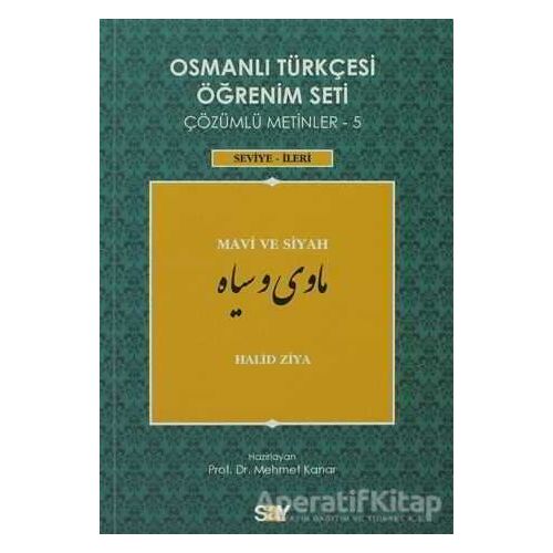 Osmanlı Türkçesi Öğrenim Seti 5 / Mavi ve Siyah - Halid Ziya Uşaklıgil - Say Yayınları