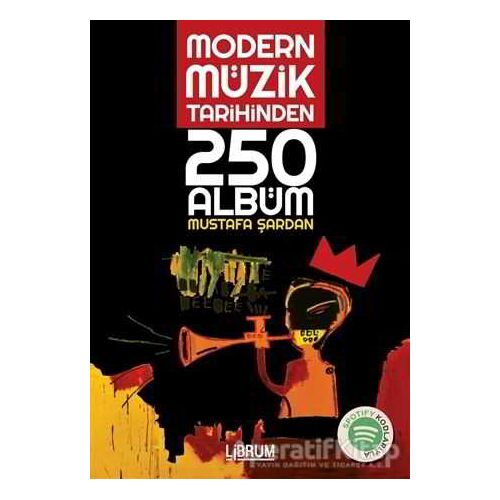 Modern Müzik Tarihinden 250 Albüm - Mustafa Şardan - Librum Kitap