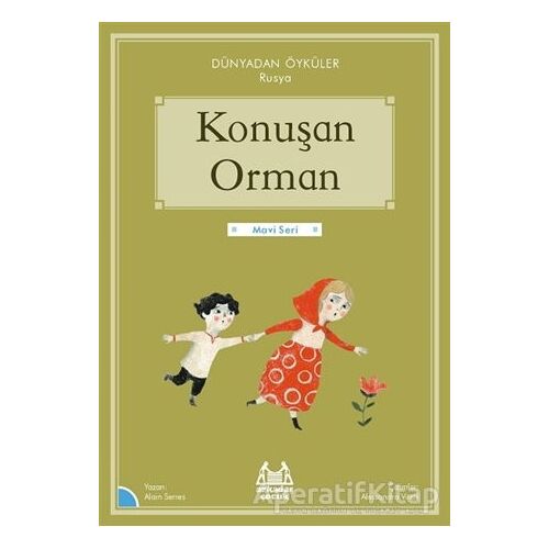 Konuşan Orman - Dünyadan Öyküler Rusya - Alain Serres - Arkadaş Yayınları