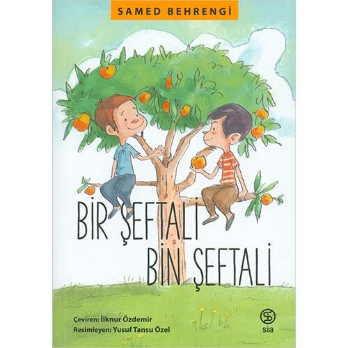 Bir Şeftali Bin Şeftali - Samed Behrengi - Sia Kitap