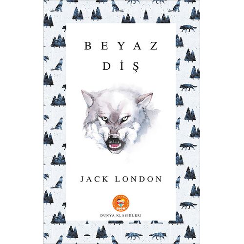 Beyaz Diş - Jack London - Biom (Dünya Klasikleri)