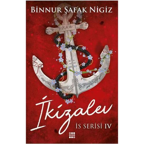 İkizalev - İs Serisi 4 - Binnur Şafak Nigiz - Dokuz Yayınları