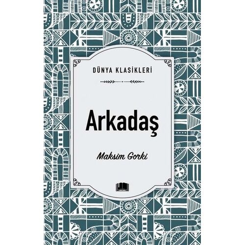 Arkadaş - Maksim Gorki - Ema Kitap