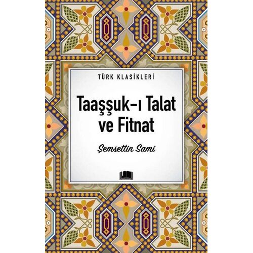 Taaşşuk-ı Talat ve Fitnat - Şemsettin Sami - Ema Kitap