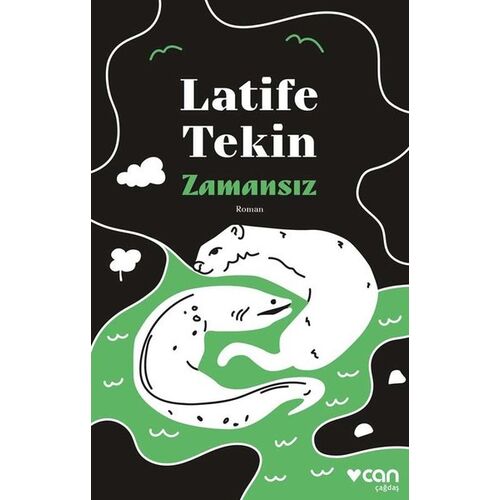 Zamansız - Latife Tekin - Can Yayınları