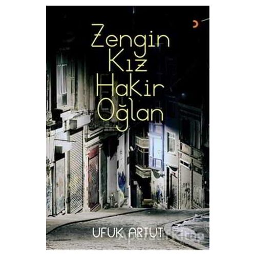 Zengin Kız Hakir Oğlan - Ufuk Artut - Cinius Yayınları