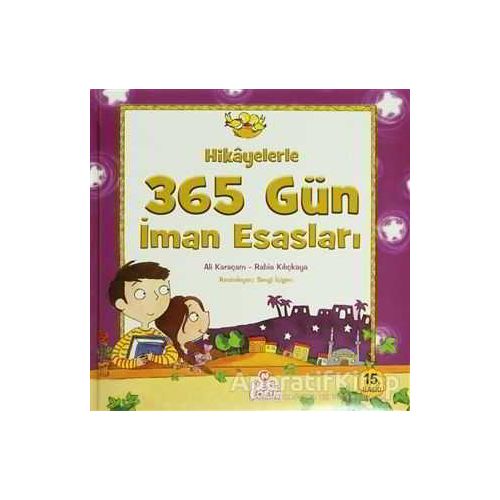 Hikayelerle 365 Gün İman Esasları - Rabia Kılıçkaya - Nesil Çocuk Yayınları