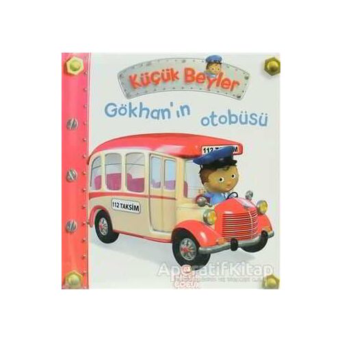 Küçük Beyler - Gökhan’ın Otobüsü - Nathalie Belineau - Nesil Çocuk Yayınları