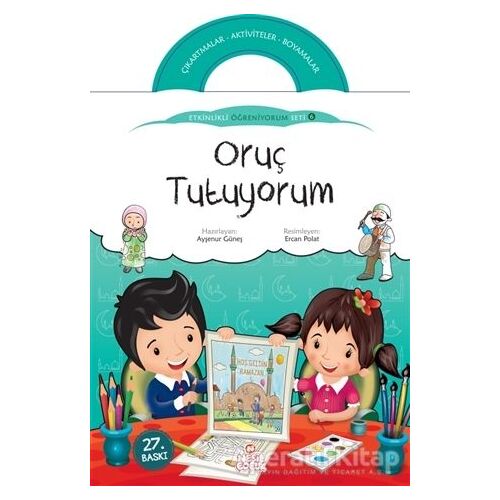 Oruç Tutuyorum - Etkinlikli Öğreniyorum 6. Kitap - Ayşenur Güneş - Nesil Çocuk Yayınları