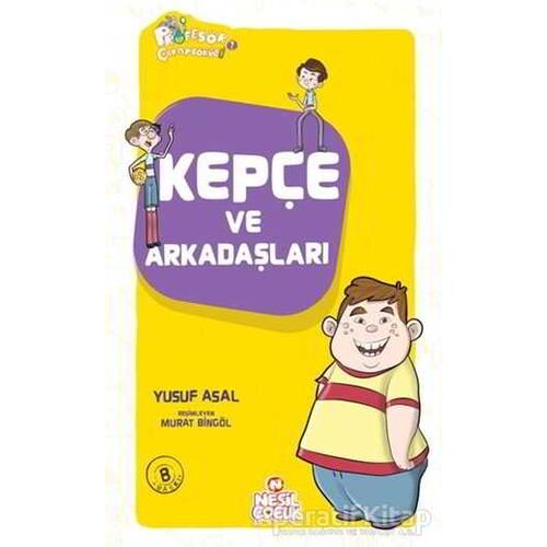 Kepçe ve Arkadaşları - Yusuf Asal - Nesil Çocuk Yayınları