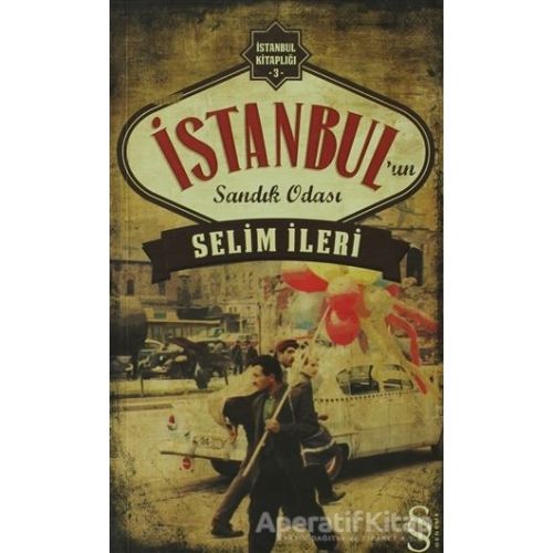 İstanbul’un Sandık Odası - Selim İleri - Everest Yayınları
