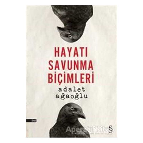 Hayatı Savunma Biçimleri - Adalet Ağaoğlu - Everest Yayınları