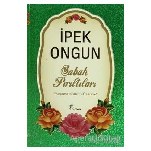 Sabah Pırıltıları - İpek Ongun - Artemis Yayınları