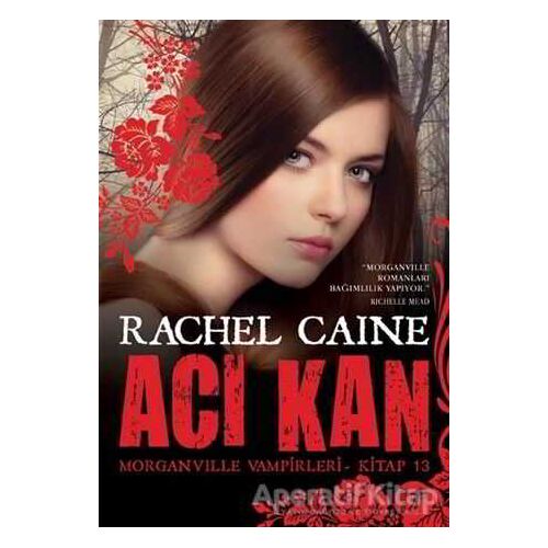 Morganville Vampirleri Kitap 13: Acı Kan - Rachel Caine - Artemis Yayınları