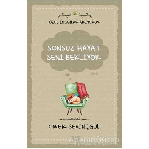 Sonsuz Hayat Seni Bekliyor - Ömer Sevinçgül - Carpe Diem Kitapları