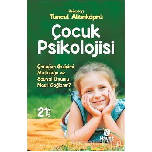 Çocuk Psikolojisi - Tuncel Altınköprü - Hayat Yayınları