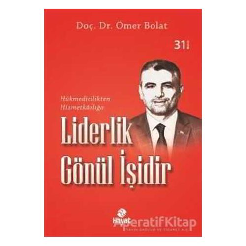 Liderlik Gönül İşidir - Ömer Bolat - Hayat Yayınları