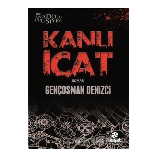 Kanlı İcat - Gençosman Denizci - Hayat Yayınları