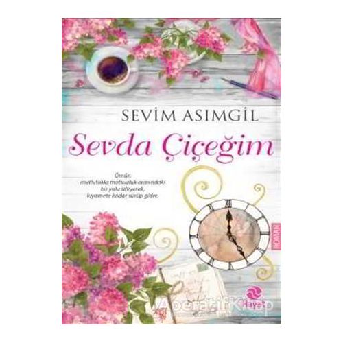 Sevda Çiçeğim - Sevim Asımgil - Hayat Yayınları