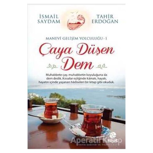 Çaya Düşen Dem - İsmail Saydam - Hayat Yayınları