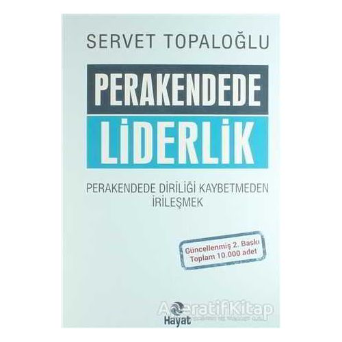 Perakendede Liderlik - Servet Topaloğlu - Hayat Yayınları