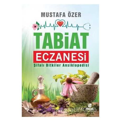 Tabiat Eczanesi - Mustafa Özer - Hayat Yayınları