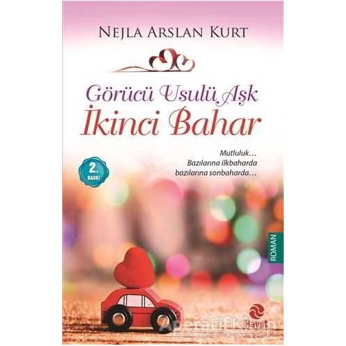 Görücü Usulü Aşk 3 - İkinci Bahar - Nejla Arslan Kurt - Hayat Yayınları