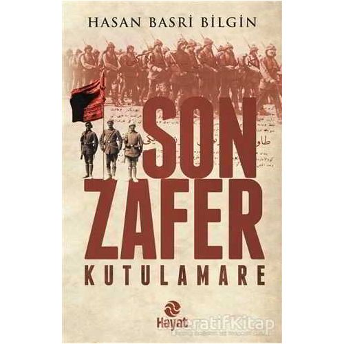 Son Zafer - Kutulamare - Hasan Basri Bilgin - Hayat Yayınları