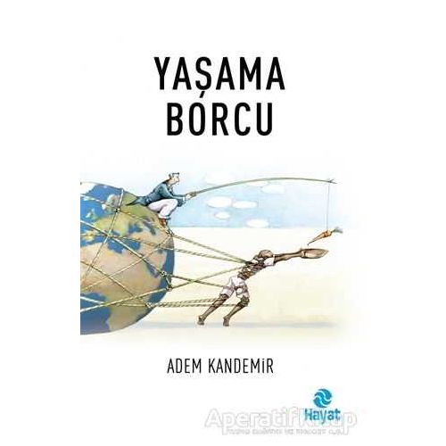 Yaşama Borcu - Adem Kandemir - Hayat Yayınları