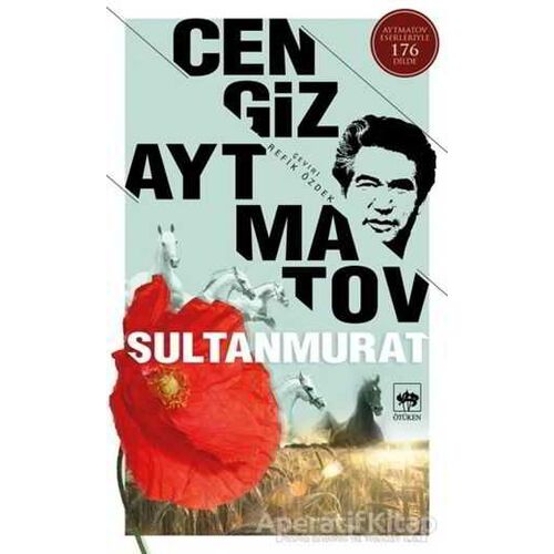 Sultanmurat - Cengiz Aytmatov - Ötüken Neşriyat