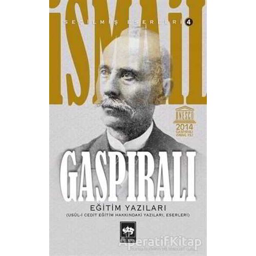 Eğitim Yazıları - İsmail Gaspıralı - Ötüken Neşriyat